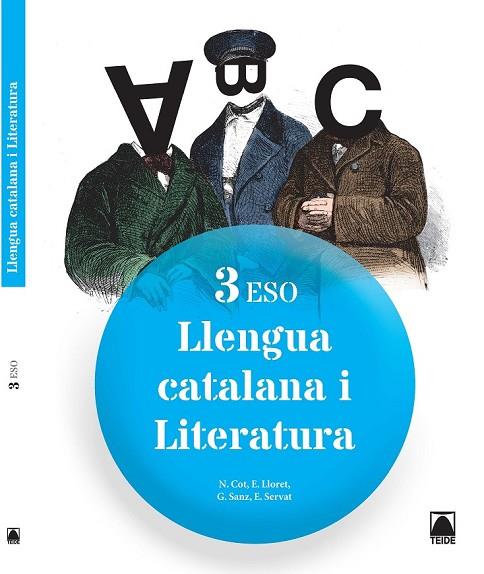 LLENGUA CATALANA I LITERATURA 3 | 9788430789924 | COT ESCODA, NÚRIA/LLORET MAGDALENA, EMPAR/SERVAT BALLESTER, ESPERANÇA/FERRAN MOLTÓ, FRANCESC DE PAUL | Llibreria L'Odissea - Libreria Online de Vilafranca del Penedès - Comprar libros