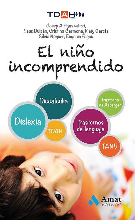 EL NIÑO INCOMPRENDIDO | 9788497357463 | CARMONA FERNÁNDEZ, CRISTINA/BUISÁN CABOT, NEUS/GARCÍA NONELL, KATY/NOGUER CARMONA, SILVIA/RIGAU RATE | Llibreria Online de Vilafranca del Penedès | Comprar llibres en català