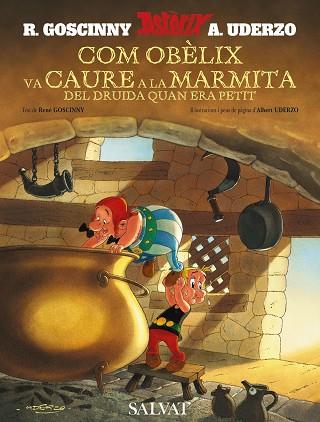 COM OBÈLIX VA CAURE A LA MARMITA DEL DRUIDA QUAN ERA PETIT  | 9788421683309 | GOSCINNY, RENÉ | Llibreria Online de Vilafranca del Penedès | Comprar llibres en català