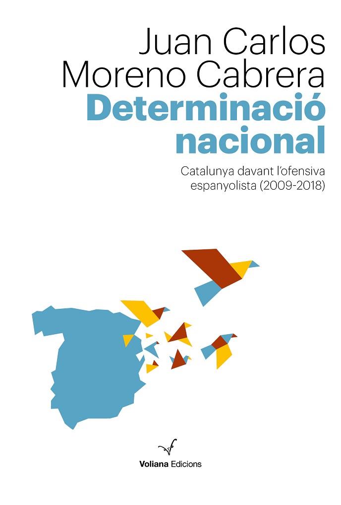 DETERMINACIÓ NACIONAL | 9788494823886 | MORENO CABRERA, JUAN CARLOS | Llibreria L'Odissea - Libreria Online de Vilafranca del Penedès - Comprar libros