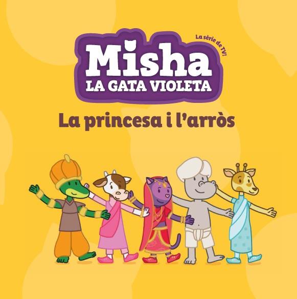 MISHA LA GATA VIOLETA 4 LA PRINCESA I L'ARRÒS | 9788424663377 | AA. VV. | Llibreria Online de Vilafranca del Penedès | Comprar llibres en català