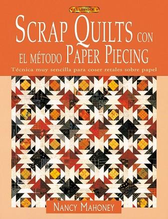 EL LIBRO DE SCRAPS QUILTS CON EL PAPER PIECING | 9788496550667 | AA. VV. | Llibreria Online de Vilafranca del Penedès | Comprar llibres en català