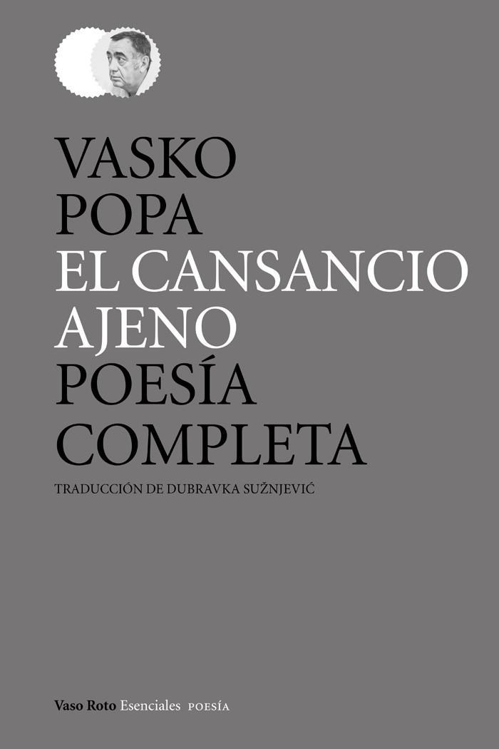 EL CANSANCIO AJENO | 9788415168607 | POPA, VASKO | Llibreria Online de Vilafranca del Penedès | Comprar llibres en català