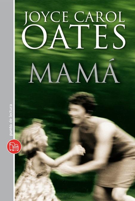 MAMA | 9788466324038 | OATES, JOYCE CAROL | Llibreria Online de Vilafranca del Penedès | Comprar llibres en català