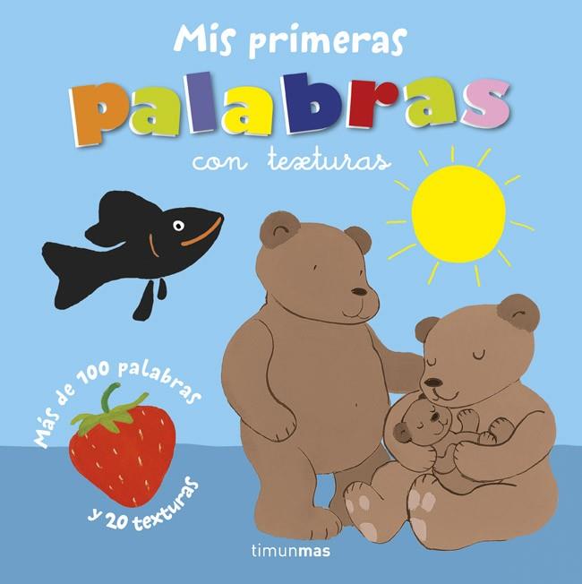 MIS PRIMERAS PALABRAS CON TEXTURAS | 9788408118350 | AA. VV. | Llibreria L'Odissea - Libreria Online de Vilafranca del Penedès - Comprar libros