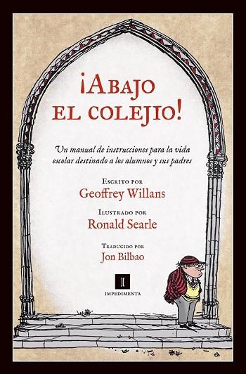 ABAJO EL COLEJIO | 9788415578352 | WILLANS, GEOFFREY | Llibreria L'Odissea - Libreria Online de Vilafranca del Penedès - Comprar libros