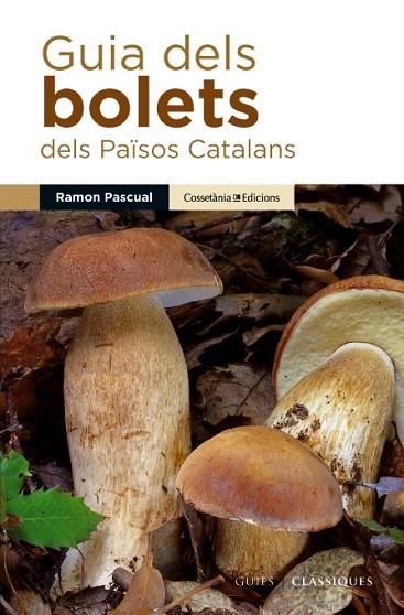 GUIA DELS BOLETS DELS PAÏSOS CATALANS | 9788490342435 | PASCUAL I LLUVIÀ, RAMON | Llibreria Online de Vilafranca del Penedès | Comprar llibres en català