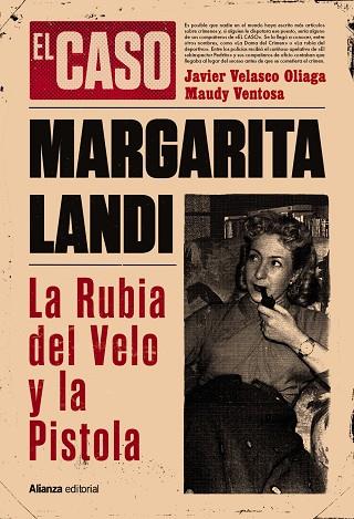 EL CASO DE MARGARITA LANDI LA RUBIA DEL VELO Y LA PISTOLA | 9788411487627 | VELASCO OLIAGA, JAVIER/VENTOSA, MAUDY | Llibreria Online de Vilafranca del Penedès | Comprar llibres en català