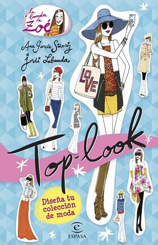 TOP LOOK LA BANDA DE ZOÉ | 9788467045130 | GARCIA SIÑERIZ, ANA / LABANDA, JORDI | Llibreria Online de Vilafranca del Penedès | Comprar llibres en català