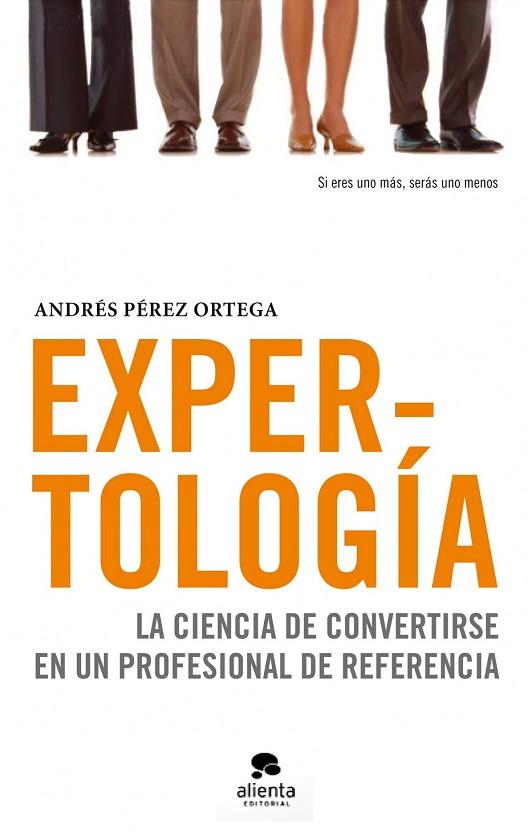 EXPERTOLOGIA LA CIENCIA DE CONVERTIRSE EN UN PROFESIONAL | 9788492414505 | PEREZ ORTEGA, ANDRES | Llibreria Online de Vilafranca del Penedès | Comprar llibres en català