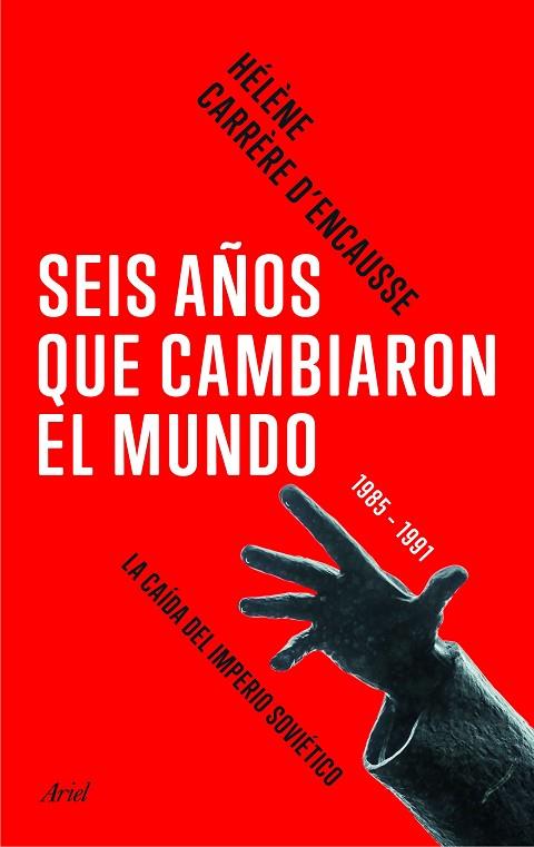 SEIS AÑOS QUE CAMBIARON EL MUNDO | 9788434424005 | CARRERE D'ENCAUSSE, HELENE | Llibreria Online de Vilafranca del Penedès | Comprar llibres en català