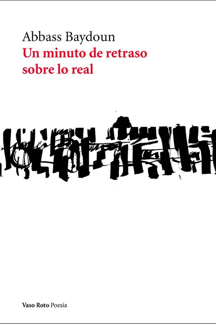 UN MINUTO DE RETRASO SOBRE LO REAL | 9788415168126 | BEYDON, ABBAS | Llibreria Online de Vilafranca del Penedès | Comprar llibres en català