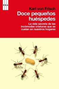 DOCE PEQUEÑOS HUESPEDES | 9788498679045 | VON FRISCH, KARL | Llibreria L'Odissea - Libreria Online de Vilafranca del Penedès - Comprar libros