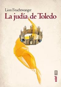 LA JUDÍA DE TOLEDO | 9788441433038 | FEUCHTWANGER, LION | Llibreria Online de Vilafranca del Penedès | Comprar llibres en català