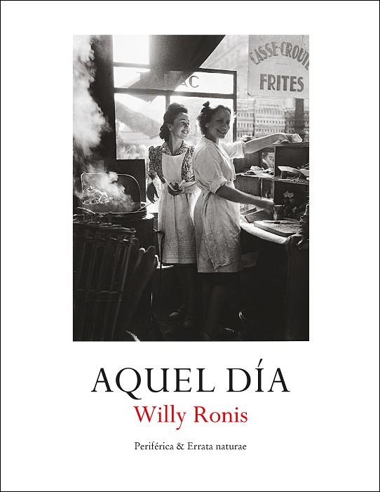 AQUEL DÍA | 9788418838118 | RONIS, WILLY | Llibreria L'Odissea - Libreria Online de Vilafranca del Penedès - Comprar libros
