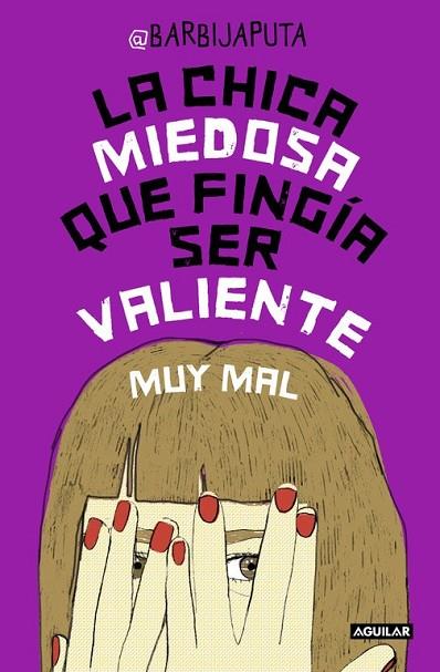 LA CHICA MIEDOSA QUE FINGÍA SER VALIENTE MUY MAL | 9788403502321 | BARBIJAPUTA | Llibreria Online de Vilafranca del Penedès | Comprar llibres en català