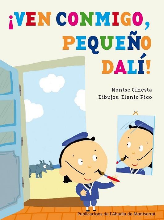 VEN CONMIGO PEQUEÑO DALÍ | 9788498836080 | GINESTA, MONTSERRAT | Llibreria Online de Vilafranca del Penedès | Comprar llibres en català