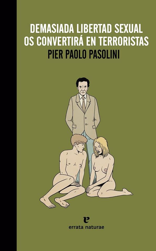 DEMASIADA LIBERTAD SEXUAL OS CONVERTIRÁ EN TERRORISTAS | 9788415217688 | PASOLINI, PIER PAOLO | Llibreria Online de Vilafranca del Penedès | Comprar llibres en català