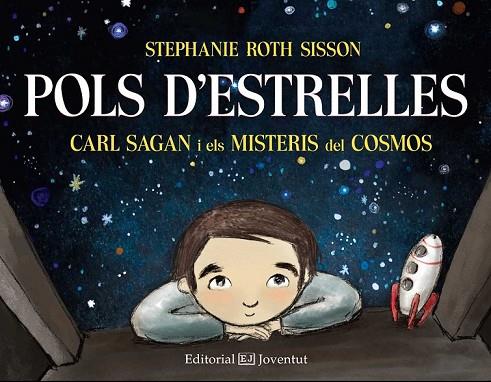 POLS D'ESTRELLES CARL SAGAN I ELS MISTERIS DEL COSMOS | 9788426142474 | ROTH SISSON, STEPHANIE | Llibreria Online de Vilafranca del Penedès | Comprar llibres en català