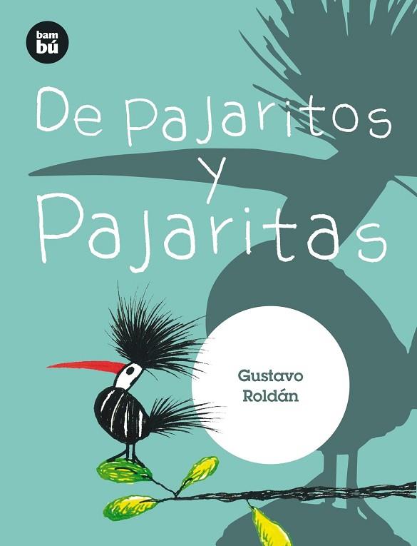 PAJARITOS Y PAJARITAS | 9788483435052 | ROLDÁN, GUSTAVO | Llibreria L'Odissea - Libreria Online de Vilafranca del Penedès - Comprar libros