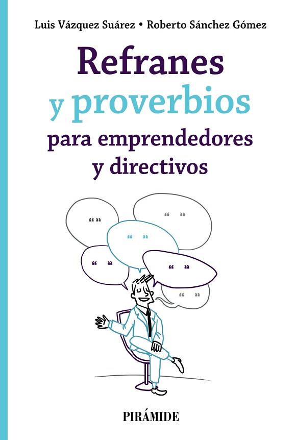 REFRANES Y PROVERBIOS PARA EMPRENDEDORES Y DIRECTIVOS | 9788436845518 | VÁZQUEZ SUÁREZ, LUIS/SÁNCHEZ GÓMEZ, ROBERTO | Llibreria L'Odissea - Libreria Online de Vilafranca del Penedès - Comprar libros