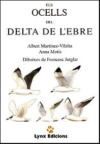 ELS OCELLS DEL DELTA DE L'EBRE | 9788487334030 | A. MARTINEZ A.MOTIS | Llibreria Online de Vilafranca del Penedès | Comprar llibres en català