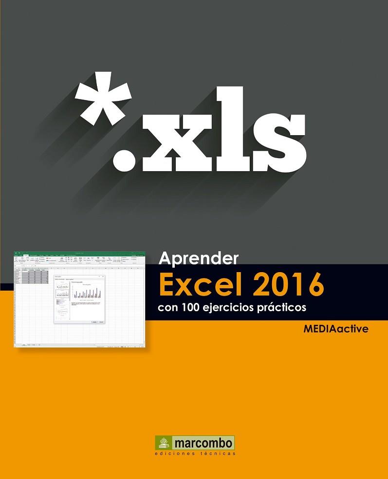 APRENDER EXCEL 2016 CON 100 EJERCICIOS PRÁCTICOS | 9788426722782 | MEDIAACTIVE | Llibreria Online de Vilafranca del Penedès | Comprar llibres en català