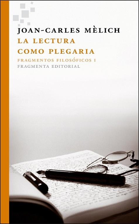 LA LECTURA COMO PLEGARIA | 9788415518129 | MÈLICH, JOAN CARLES | Llibreria Online de Vilafranca del Penedès | Comprar llibres en català