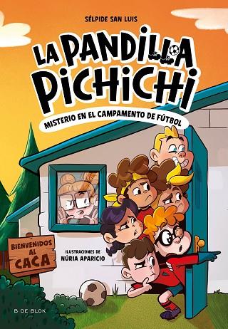 LA PANDILLA PICHICHI 2 EL MISTERIO DEL CAMPAMENTO DE FÚTBOL | 9788419910189 | SAN LUIS, SÉLPIDE | Llibreria Online de Vilafranca del Penedès | Comprar llibres en català