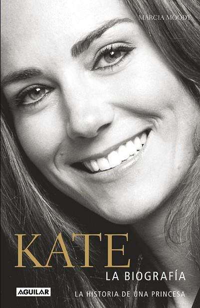 KATE BIOGRAFÍA DE UNA PRINCESA | 9788403014169 | MOODY, MARCIA | Llibreria L'Odissea - Libreria Online de Vilafranca del Penedès - Comprar libros