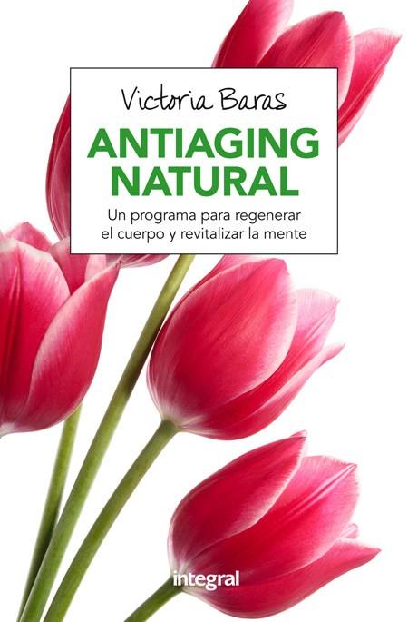 ANTIAGING NATURAL | 9788491180463 | BARAS VALL, VICTORIA | Llibreria Online de Vilafranca del Penedès | Comprar llibres en català