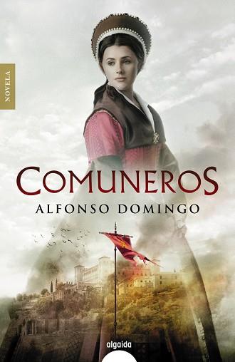 COMUNEROS | 9788491897392 | DOMINGO, ALFONSO | Llibreria L'Odissea - Libreria Online de Vilafranca del Penedès - Comprar libros