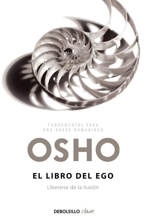 EL LIBRO DEL EGO (FUNDAMENTOS PARA UNA NUEVA HUMANIDAD) | 9788499892702 | OSHO, | Llibreria Online de Vilafranca del Penedès | Comprar llibres en català