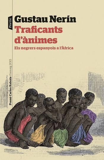 TRAFICANTS D'ÀNIMES | 9788498093483 | NERIN, GUSTAU | Llibreria Online de Vilafranca del Penedès | Comprar llibres en català