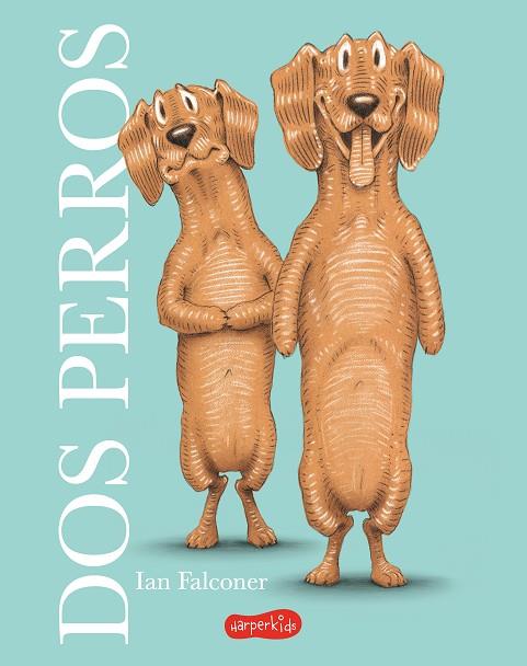 DOS PERROS | 9788419802637 | FALCONER, IAN | Llibreria Online de Vilafranca del Penedès | Comprar llibres en català