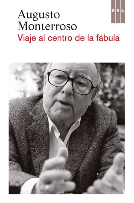 VIAJE AL CENTRO DE LA FABULA | 9788490561096 | MONTERROSO , AUGUSTO | Llibreria Online de Vilafranca del Penedès | Comprar llibres en català