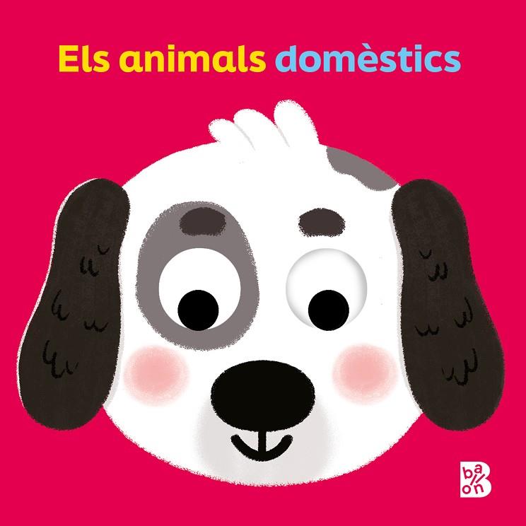 ULLS MÒBILS - ELS ANIMALS DOMÈSTICS | 9789403235110 | BALLON | Llibreria L'Odissea - Libreria Online de Vilafranca del Penedès - Comprar libros