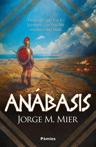 ANABASIS | 9788410070530 | MIER, JORGE M. | Llibreria L'Odissea - Libreria Online de Vilafranca del Penedès - Comprar libros