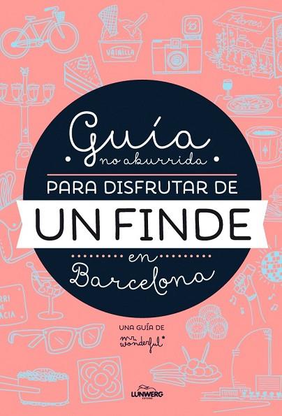 GUÍA NO ABURRIDA PARA DISFRUTAR DE UN FINDE EN BARCELONA | 9788416177073 | MR. WONDERFUL | Llibreria Online de Vilafranca del Penedès | Comprar llibres en català