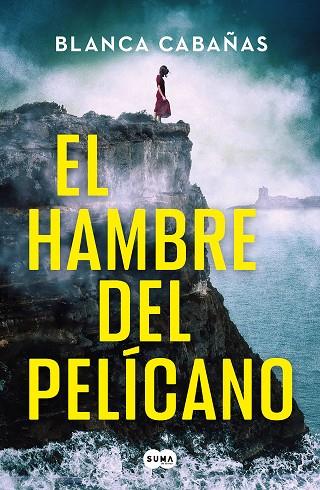 EL HAMBRE DEL PELÍCANO | 9788419835819 | CABAÑAS, BLANCA | Llibreria Online de Vilafranca del Penedès | Comprar llibres en català