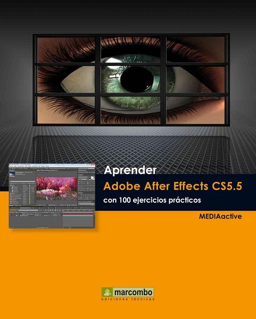 APRENDER ADOBE AFTER EFFECTS CS5.5 CON 100 EJERCICIOS PRÁCTI | 9788426717733 | MEDIAACTIVE | Llibreria L'Odissea - Libreria Online de Vilafranca del Penedès - Comprar libros