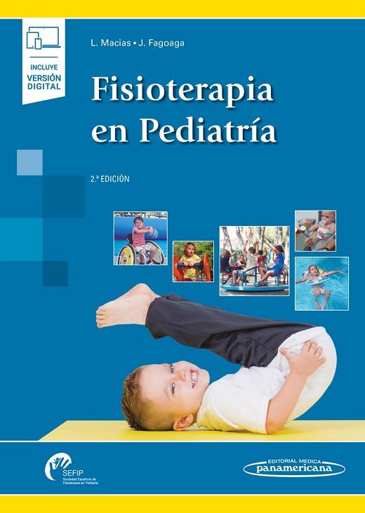 FISIOTERAPIA EN PEDIATRÍA | 9788491102120 | MARÍA LOURDES MACIAS MERLO/JOAQUÍN FAGOAGA MATA | Llibreria Online de Vilafranca del Penedès | Comprar llibres en català