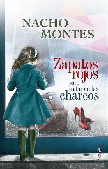 ZAPATOS ROJOS PARA SALTAR EN LOS CHARCOS | 9788490601068 | MONTES, IGNACIO | Llibreria L'Odissea - Libreria Online de Vilafranca del Penedès - Comprar libros