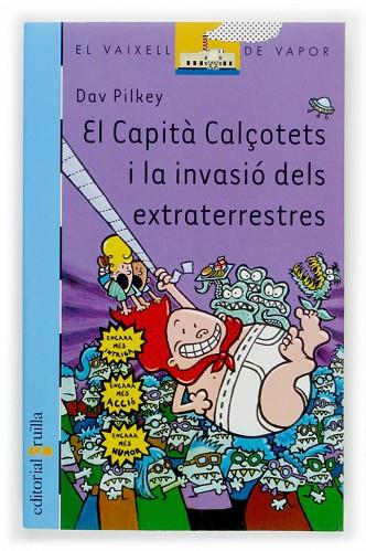 EL CAPITÀ CALÇOTETS I LA INVASIÓ DELS EXTRATERRESTRES | 9788466107433 | PILKEY, DAV | Llibreria Online de Vilafranca del Penedès | Comprar llibres en català