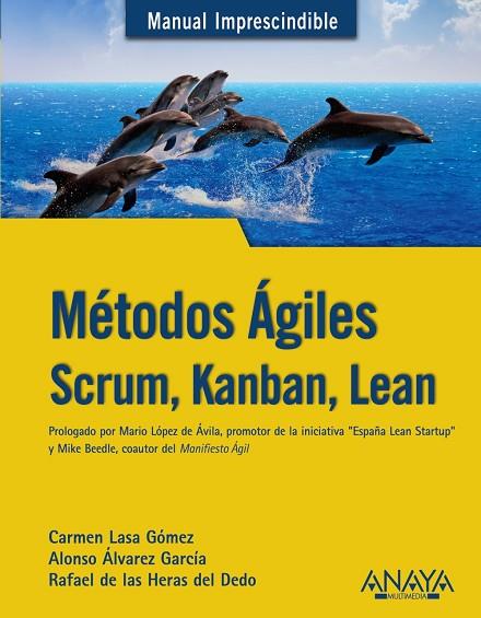 MÉTODOS ÁGILES SCRUM KANBAN LEAN | 9788441538887 | LASA GÓMEZ, CARMEN/ÁLVAREZ GARCÍA, ALONSO/LAS HERAS DEL DEDO, RAFAEL DE | Llibreria Online de Vilafranca del Penedès | Comprar llibres en català