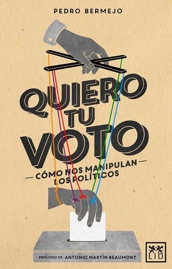 QUIERO TU VOTO | 9788483562574 | BERMEJO VELASCO, PEDRO | Llibreria L'Odissea - Libreria Online de Vilafranca del Penedès - Comprar libros