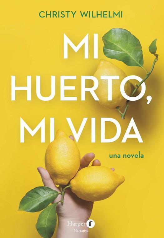 MI HUERTO MI VIDA | 9788418976568 | WILHELMI, CHRISTY | Llibreria Online de Vilafranca del Penedès | Comprar llibres en català