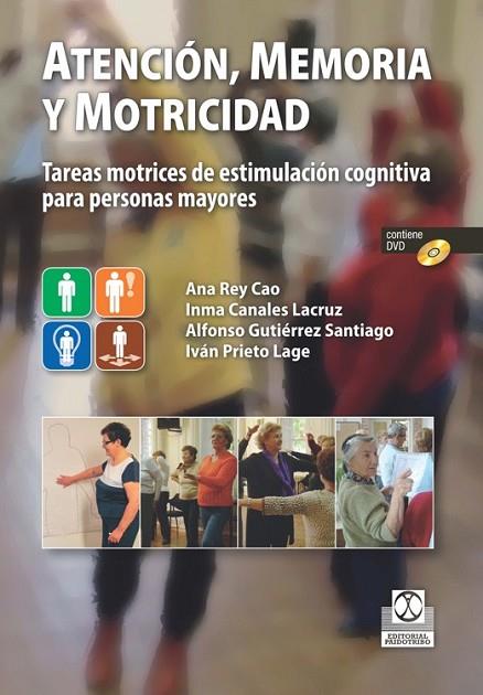 ATENCIÓN MEMORIA Y MOTRICIDAD | 9788499104980 | REY, ANA/CANALES, INMA / GUTIÉRREZ, ALFONSO/PRIETO, IVÁN | Llibreria Online de Vilafranca del Penedès | Comprar llibres en català