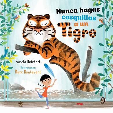 NUNCA HAGAS COSQUILLAS A UN TIGRE | 9788494570964 | BUTCHART, PAMELA | Llibreria L'Odissea - Libreria Online de Vilafranca del Penedès - Comprar libros