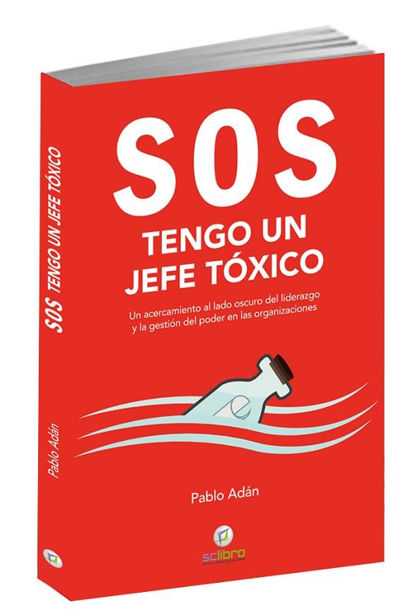 SOS. TENGO UN JEFE TÓXICO | 9788494897252 | ADÁN MICÓ, PABLO | Llibreria Online de Vilafranca del Penedès | Comprar llibres en català